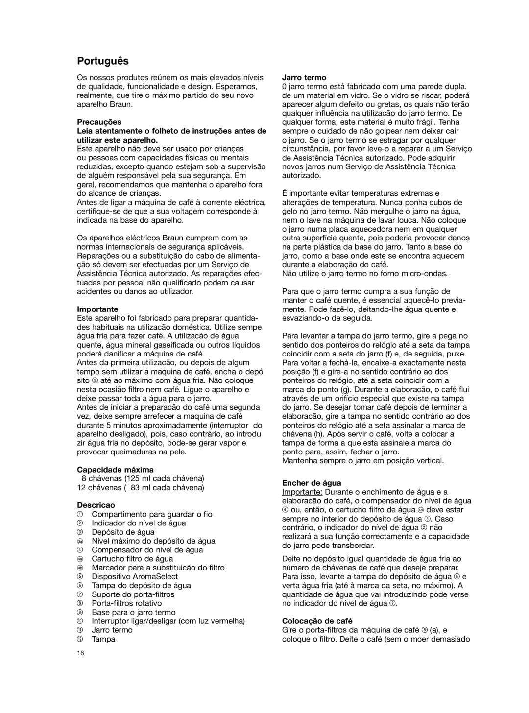 Braun KF 177 manual Português, Precauções, Importante, Capacidade máxima, Descricao, Jarro termo, Encher de água 