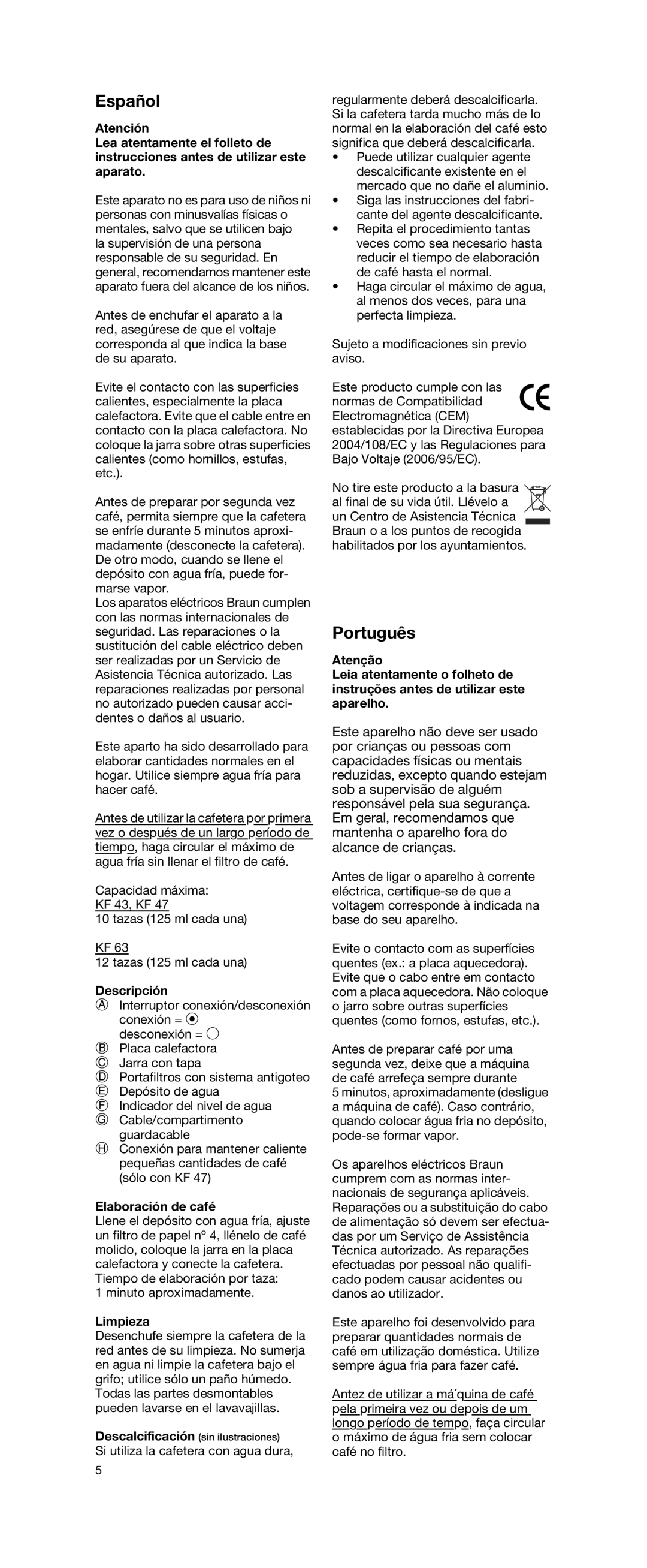 Braun KF 63, KF 47, KF 43 manual Español, Português, Atención, Descripción, Elaboración de café, Limpieza, Atenção 