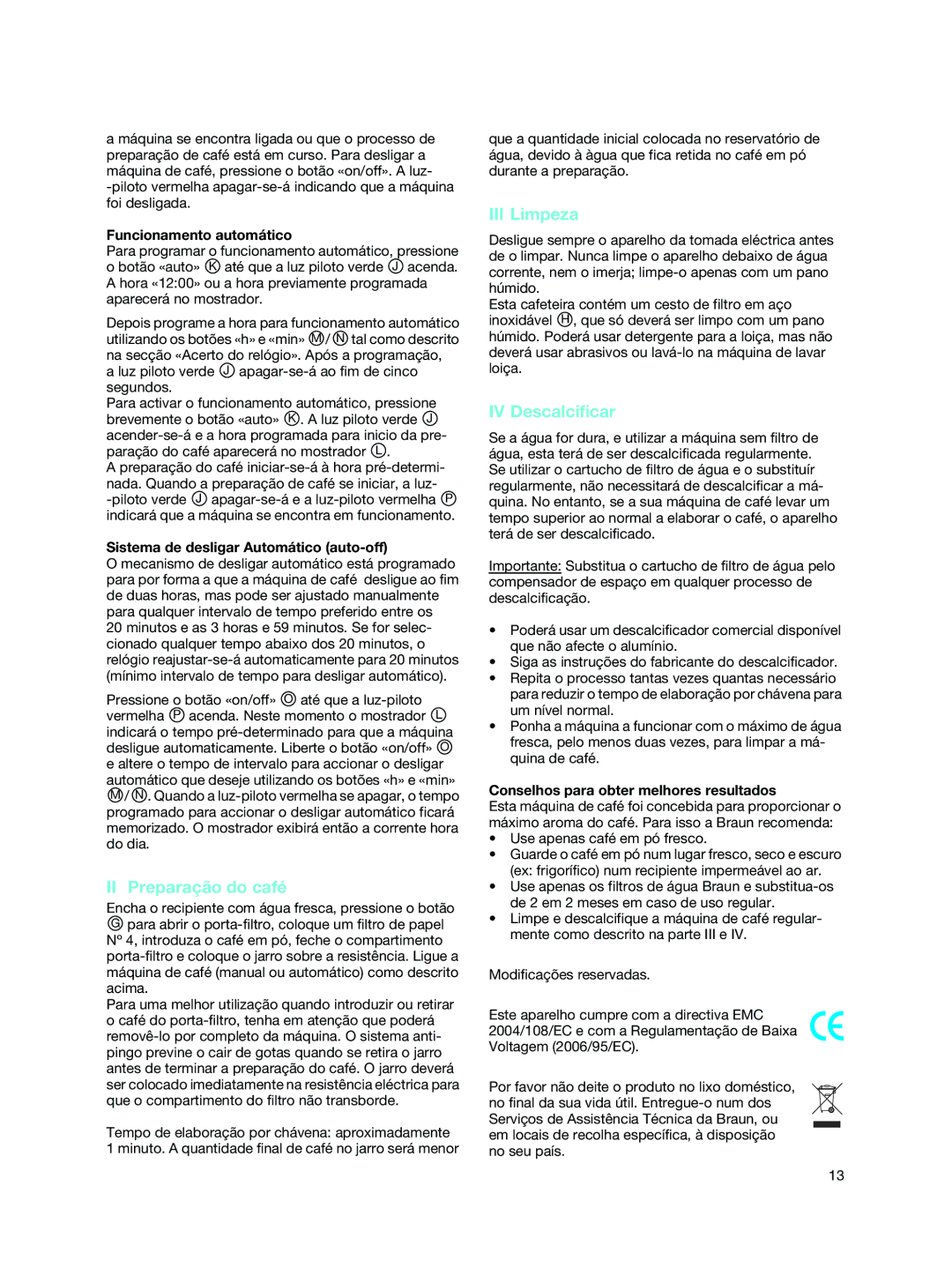 Braun KF 590 manual II Preparação do café, III Limpeza, IV Descalcificar 