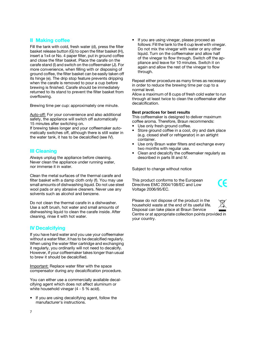 Braun KF 610 manual II Making coffee, III Cleaning, IV Decalcifying, Best practices for best results 