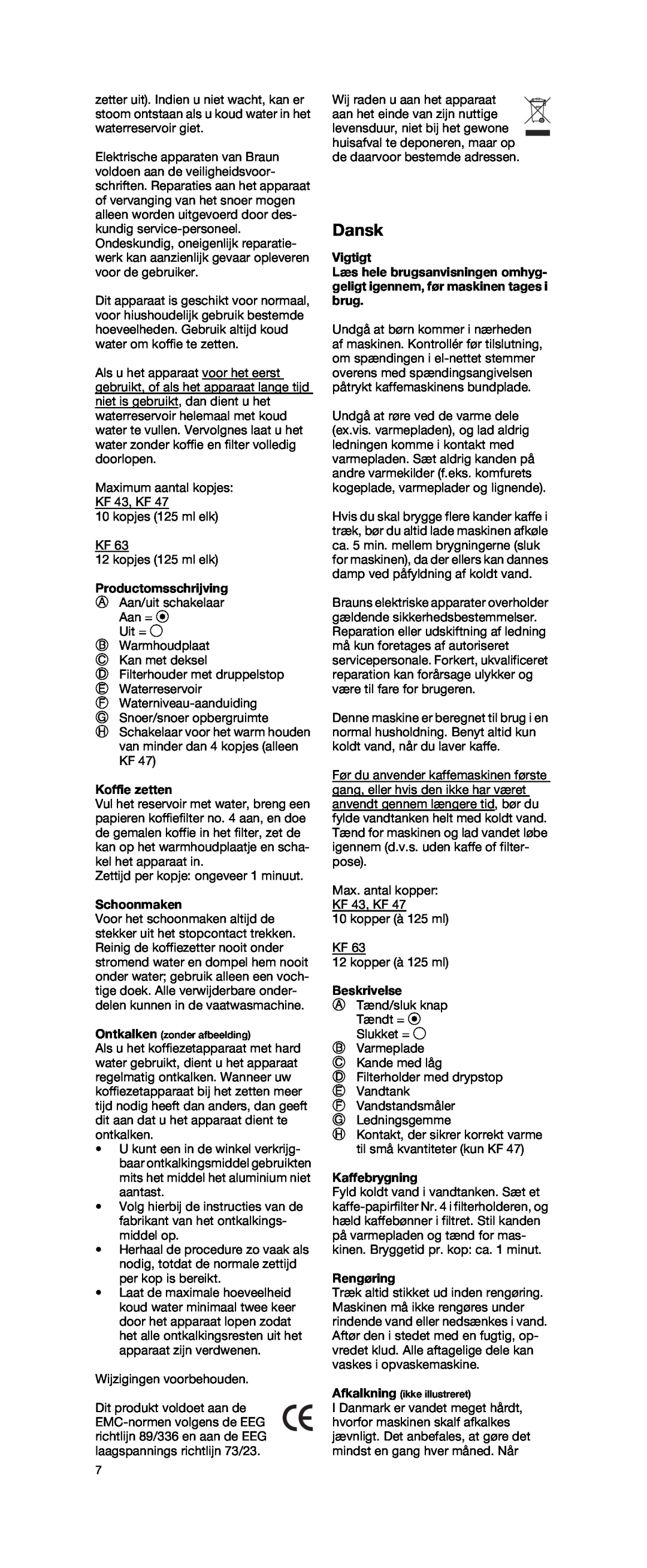 Braun KF 47 TYPE 4069 manual Dansk, Productomsschrijving, Koffie zetten, Schoonmaken, Vigtigt, Beskrivelse, Kaffebrygning 