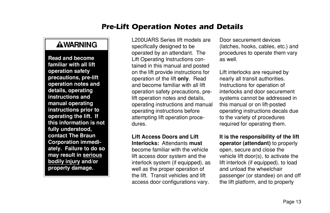 Braun L200UARS manual Pre-Lift Operation Notes and Details 