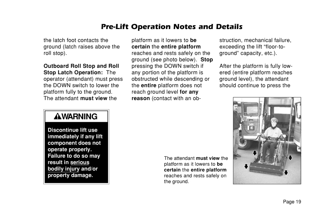 Braun L200UARS manual Pre-Lift Operation Notes and Details 