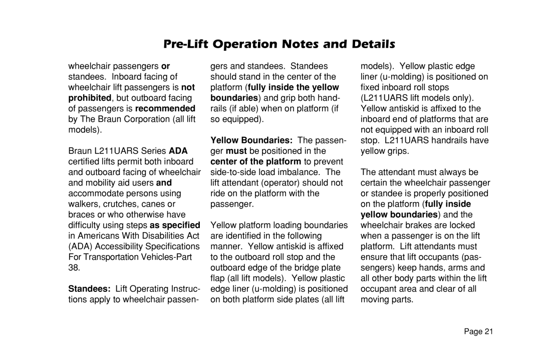 Braun L200UARS manual Pre-Lift Operation Notes and Details 