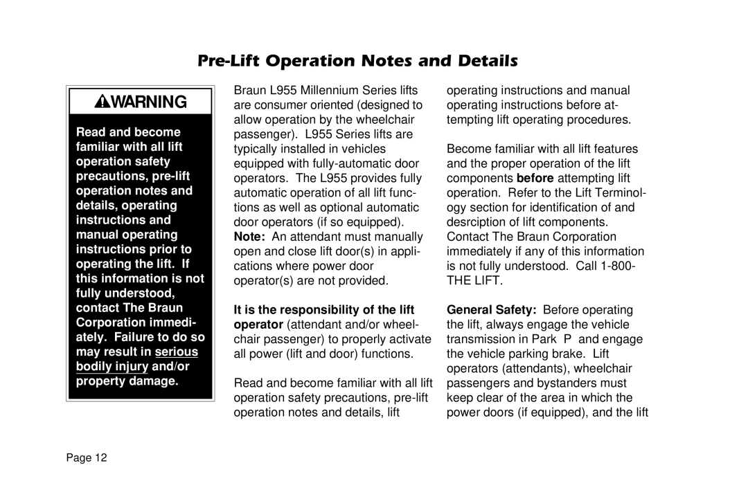 Braun L955 manual Pre-Lift Operation Notes and Details 