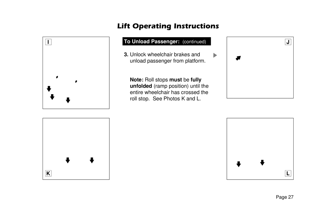 Braun L955 manual Unlock wheelchair brakes and unload passenger from platform 