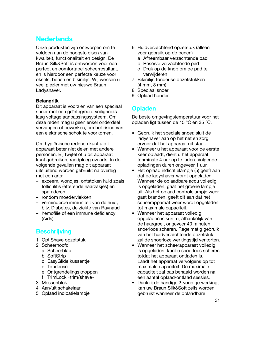 Braun LS 5560 manual Nederlands, Beschrijving, Opladen, Belangrijk 