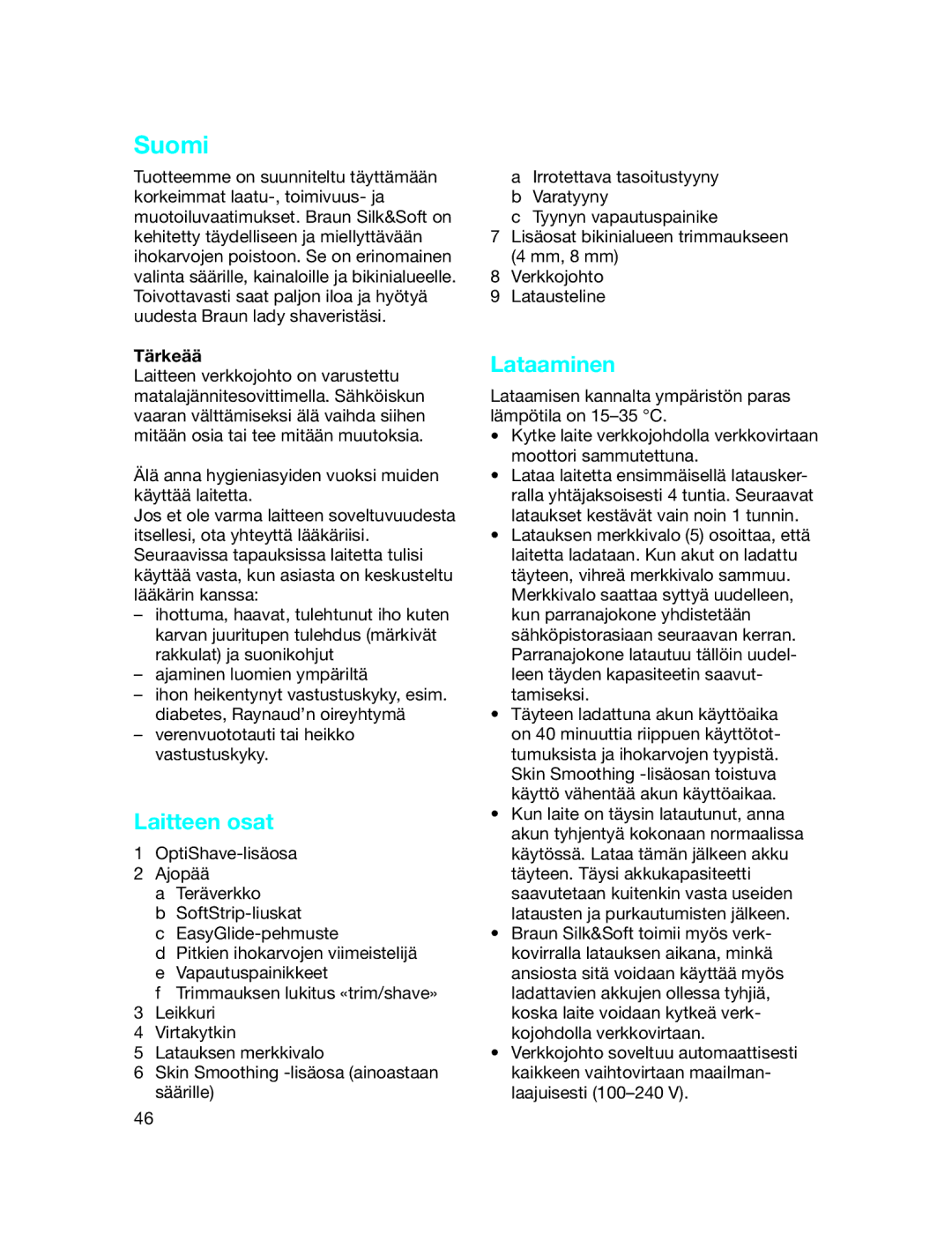 Braun LS 5560 manual Suomi, Laitteen osat, Lataaminen, Tärkeää 