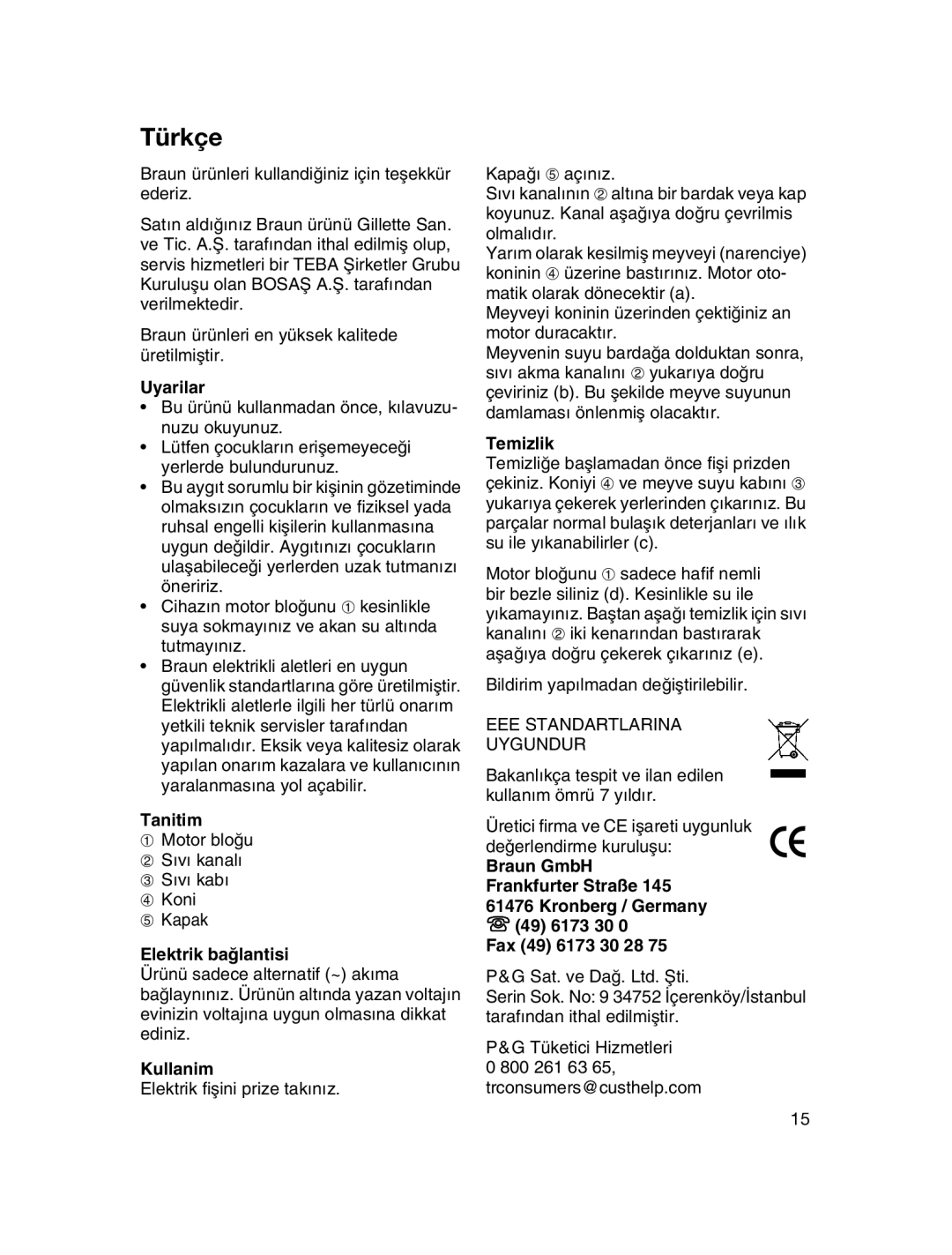 Braun MPZ 22 manual Türkçe, Uyarilar, Tanitim, Elektrik baπlantisi, Kullanim, Temizlik, “ 49 6173 30 0 Fax 49 6173 
