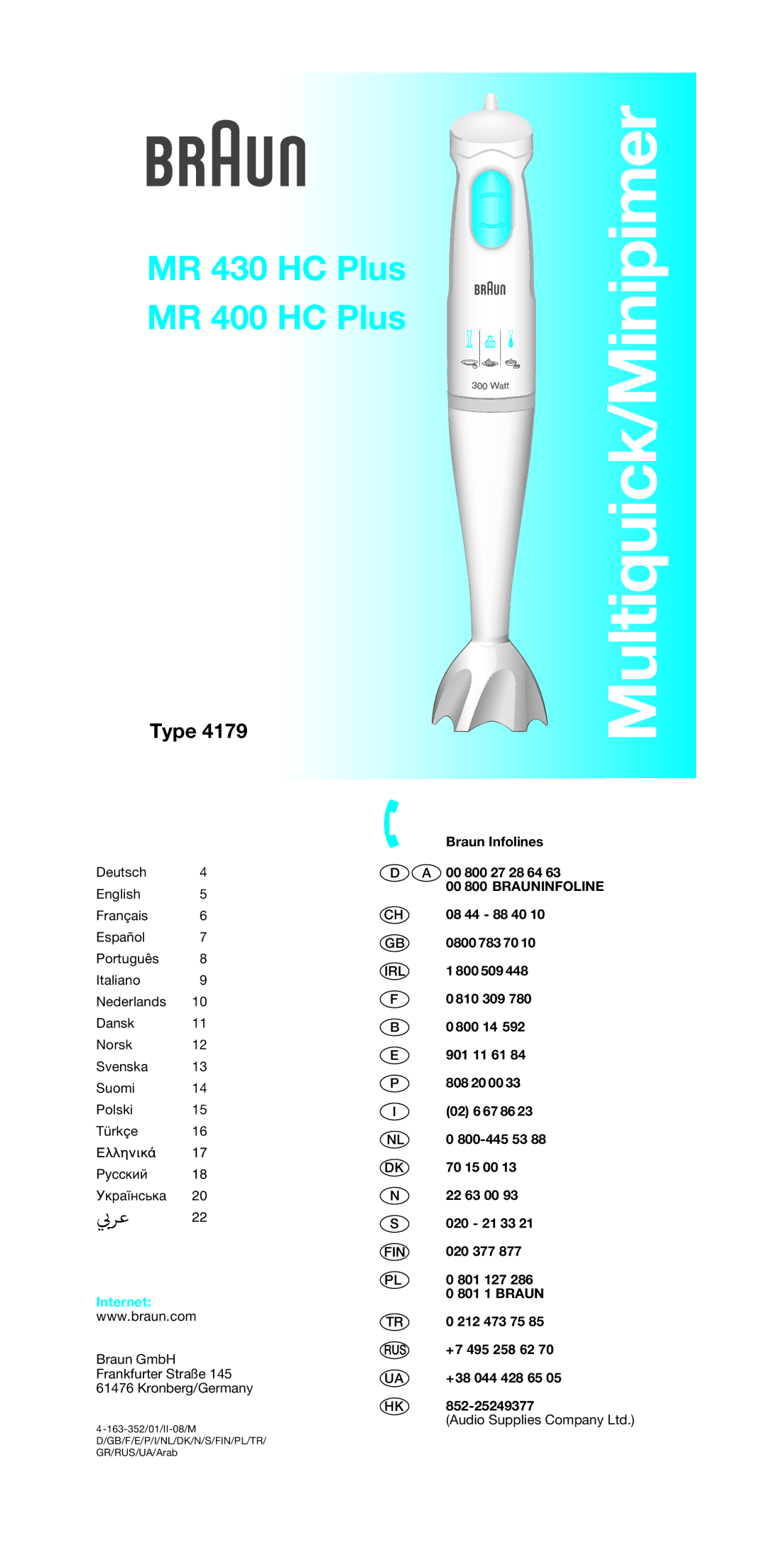 Braun MR 400 HC Plus manual Braun Infolines, 00 800 27 28 64, 08 44 88 40, 0800 783 70, 800 509, 810 309, 800 14, 70 15 00 