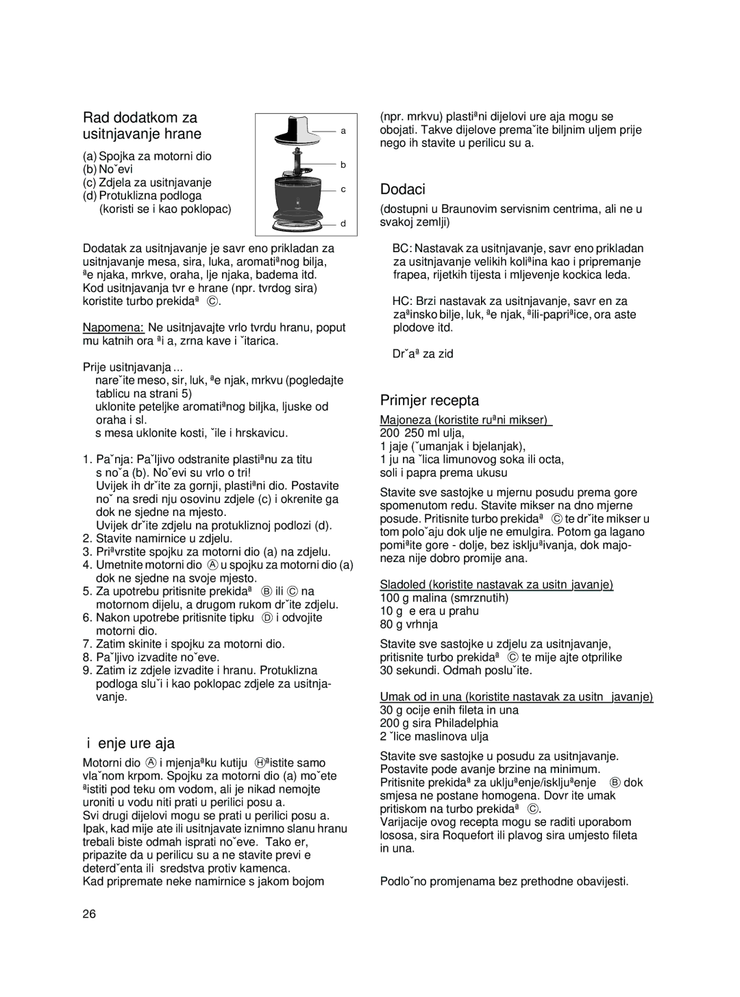 Braun MR 500 manual Rad dodatkom za Usitnjavanje hrane, Âi‰çenje ure∂aja, Dodaci, Primjer recepta, Prije usitnjavanja 