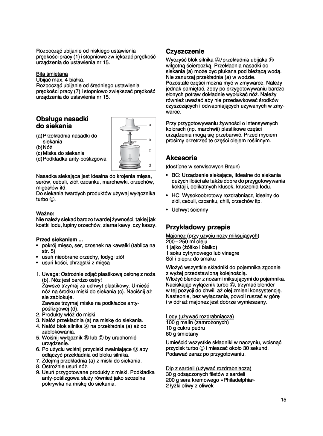 Braun MR 500 manual Obs∏uga nasadki, do siekania, Czyszczenie, Akcesoria, Przyk∏adowy przepis, Wa˝ne, Przed siekaniem 