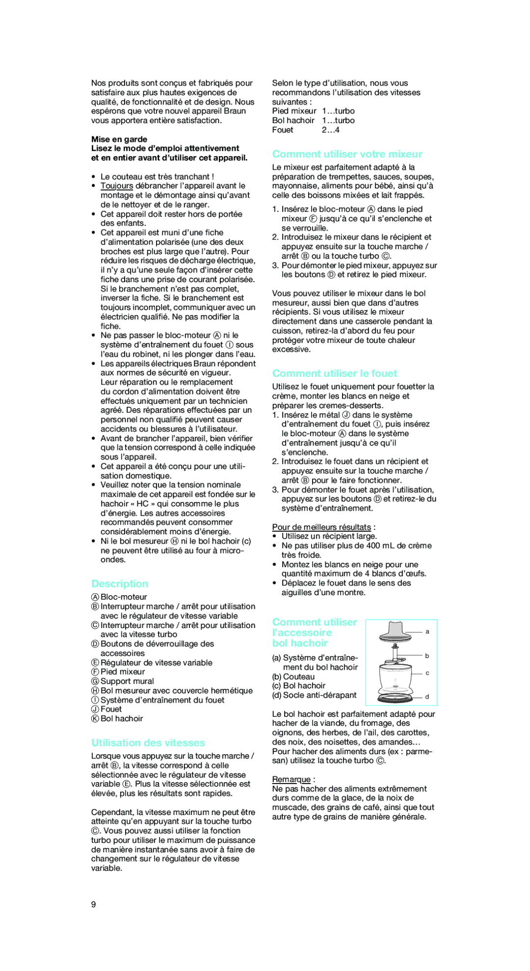 Braun MR 5550 CA manual Utilisation des vitesses, Comment utiliser votre mixeur, Comment utiliser le fouet, Mise en garde 