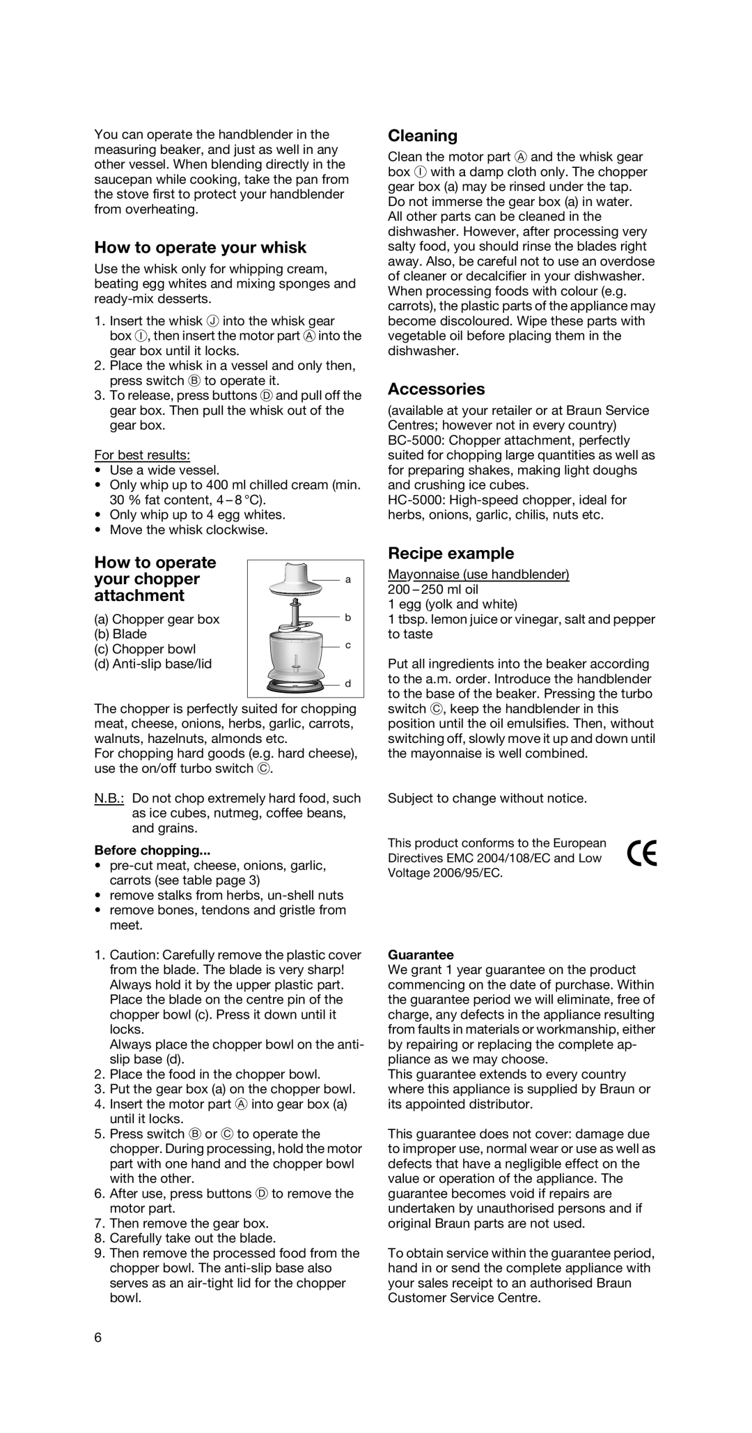 Braun MR 5550 M CAV manual How to operate your whisk, How to operate Your chopper Attachment, Cleaning, Accessories 