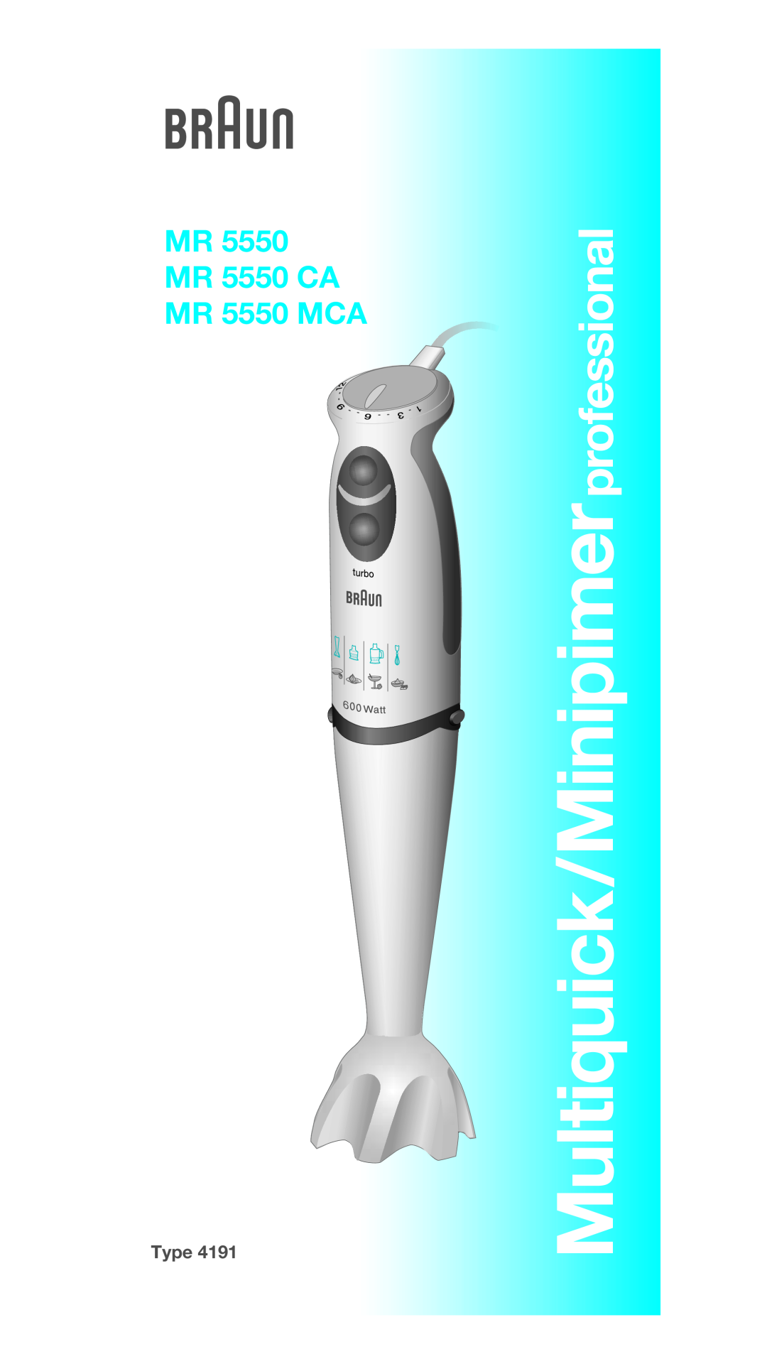 Braun manual Multiquick/Minipimer, professional, MR MR 5550 CA MR 5550 MCA, Type 