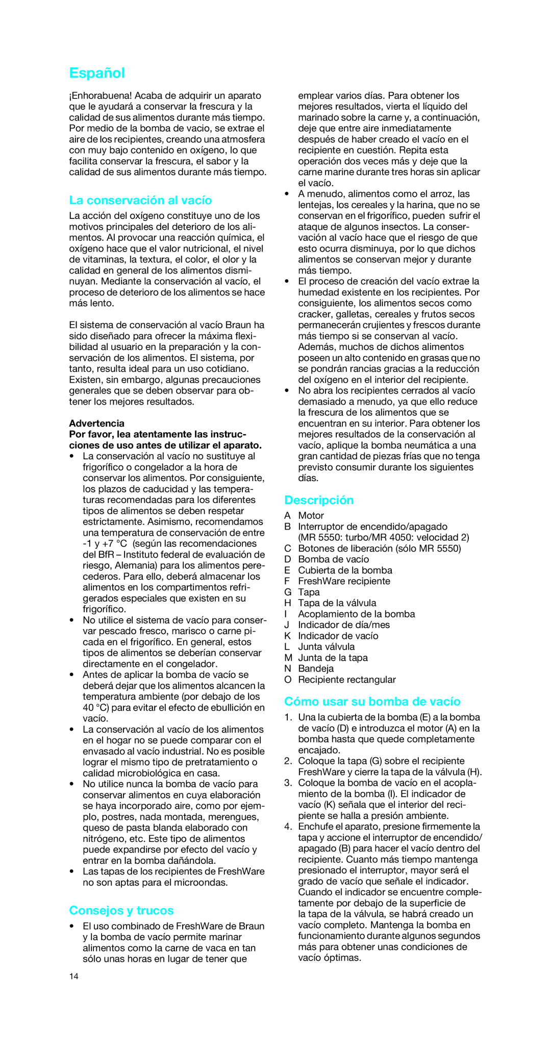 Braun MR 4050 V, MR 5550 V Español, La conservación al vacío, Consejos y trucos, Descripción, Cómo usar su bomba de vacío 