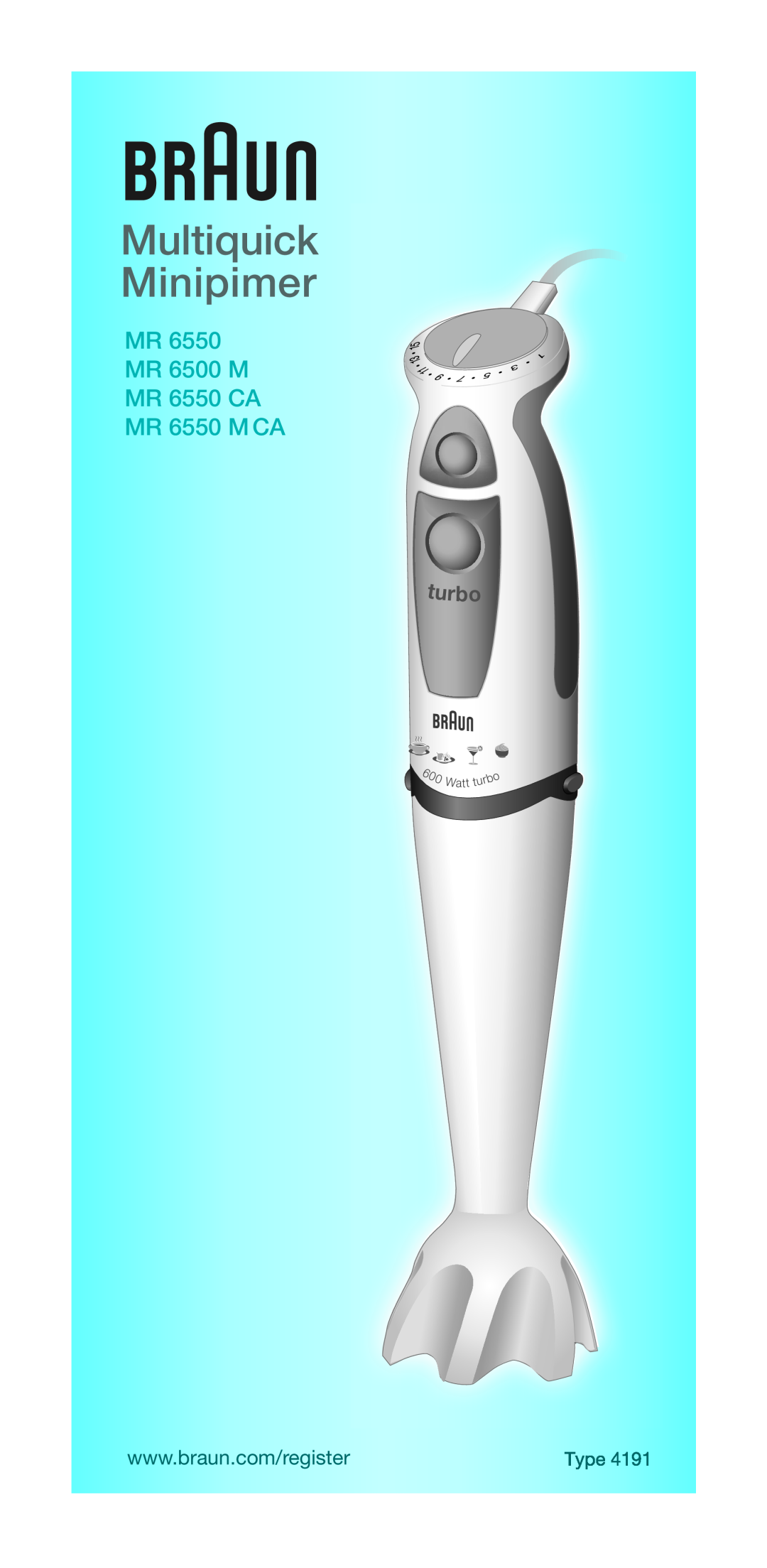 Braun MR 6550 MCA manual Multiquick Minipimer, MR MR 6500 M MR 6550 CA MR 6550 M CA 