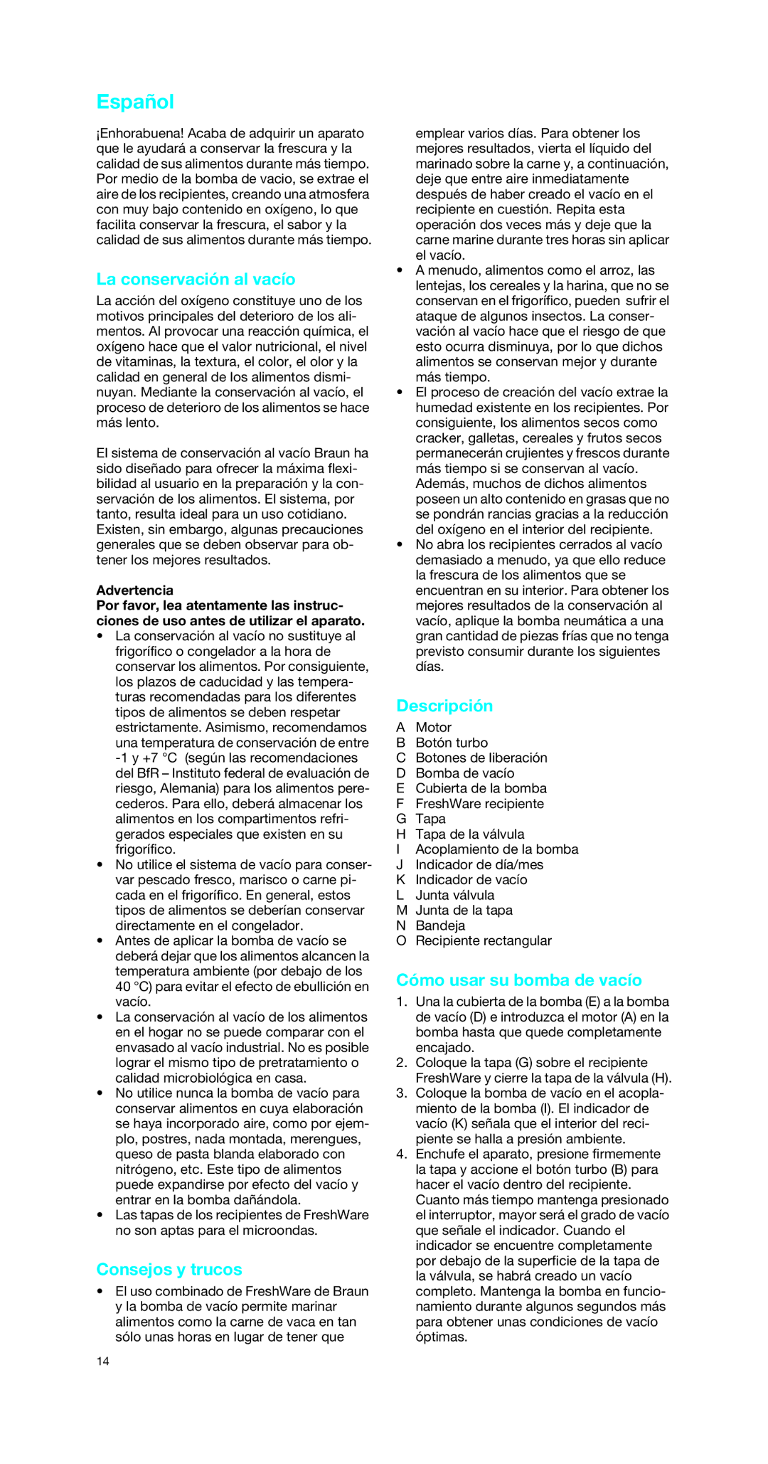 Braun MR 6550 V manual Español, La conservación al vacío, Consejos y trucos, Descripción, Cómo usar su bomba de vacío 