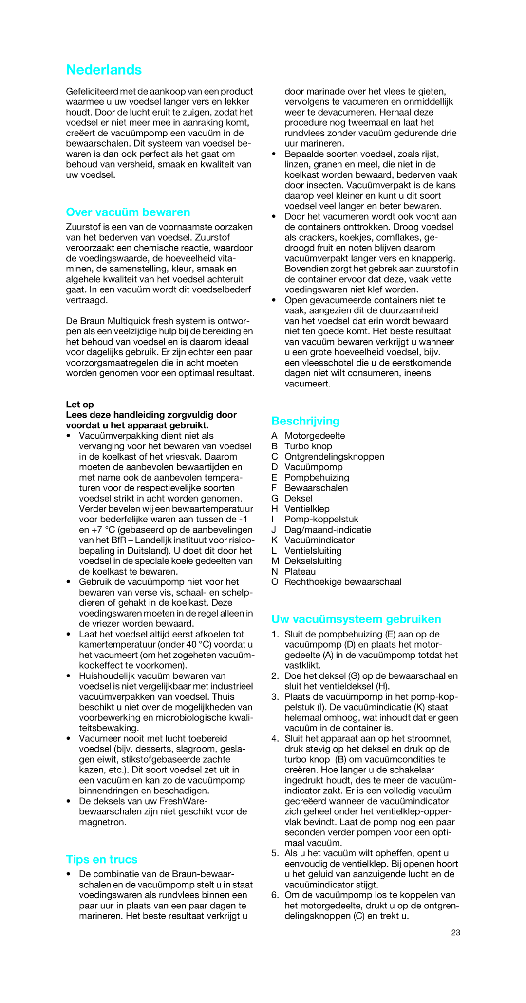 Braun MR 6550 V manual Nederlands, Over vacuüm bewaren, Tips en trucs, Beschrijving, Uw vacuümsysteem gebruiken 