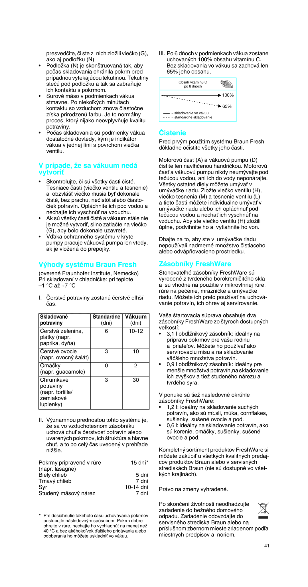 Braun MR 6550 V manual Prípade, Ïe sa vákuum nedá vytvoriÈ, Âistenie, ˘hody systému Braun Fresh, Zásobníky FreshWare 