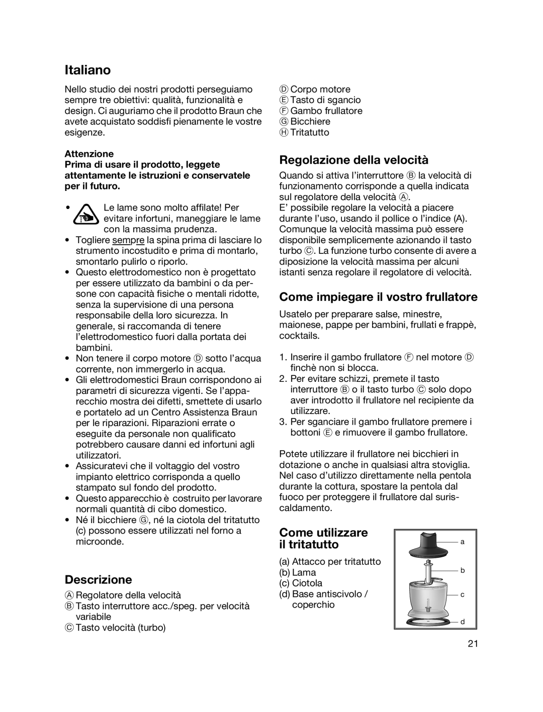 Braun MR700 manual Italiano, Regolazione della velocità, Come impiegare il vostro frullatore, Descrizione 