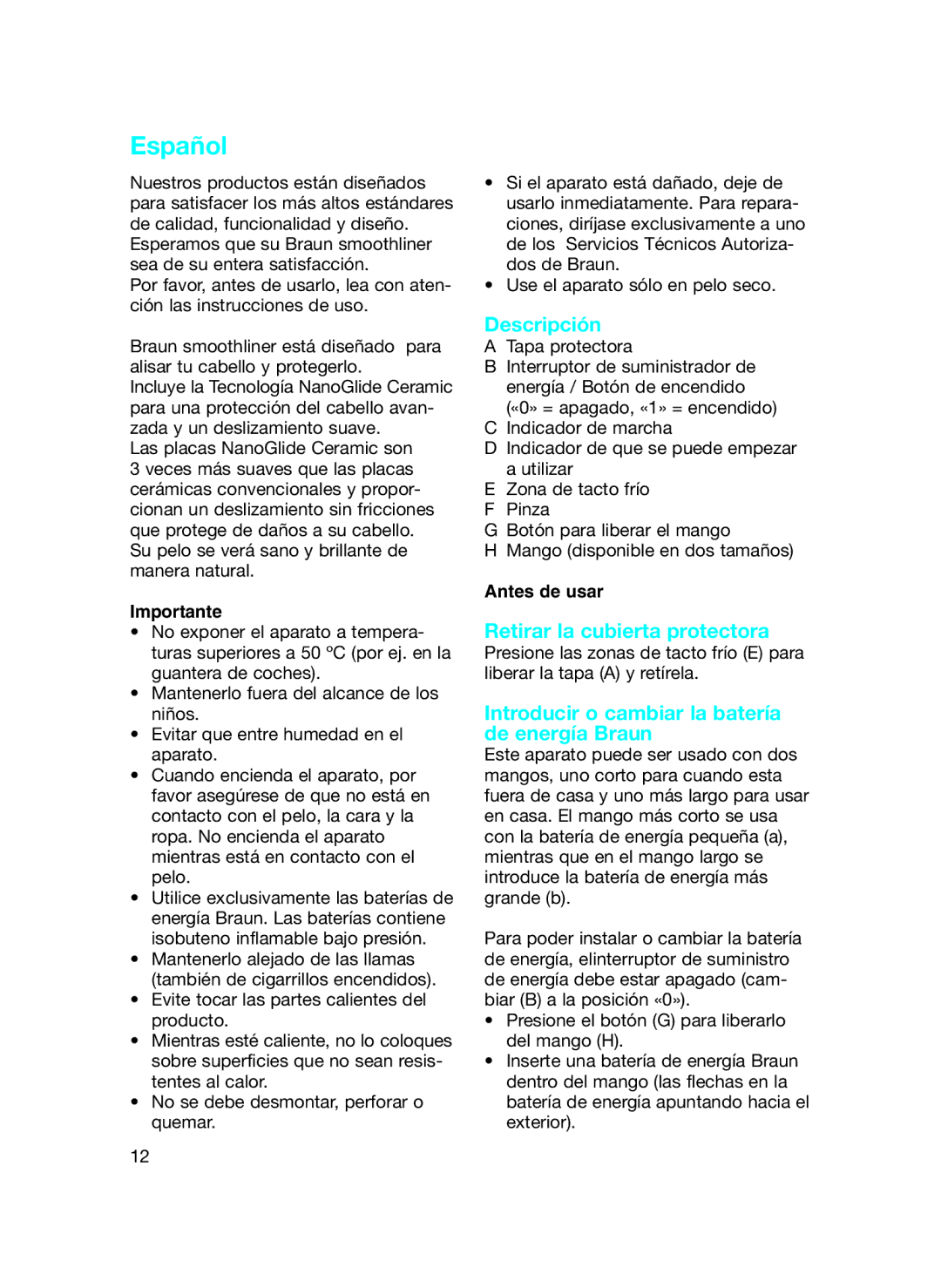 Braun MS 1 manual Español, Descripción, Retirar la cubierta protectora, Introducir o cambiar la batería de energía Braun 