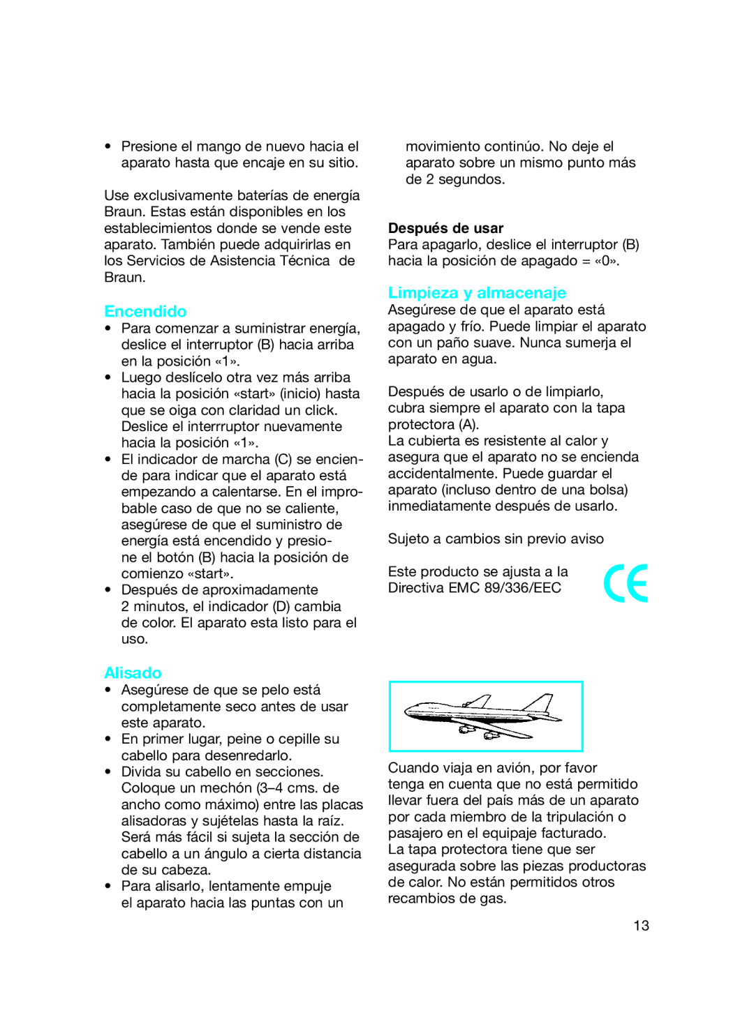 Braun MS 1 manual Encendido, Limpieza y almacenaje, Alisado, Después de usar 