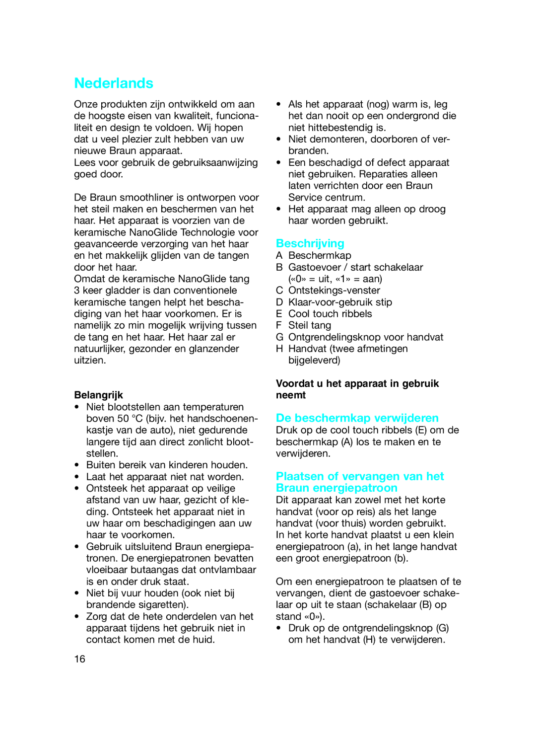 Braun MS 1 manual Nederlands, Beschrijving, De beschermkap verwijderen, Plaatsen of vervangen van het Braun energiepatroon 