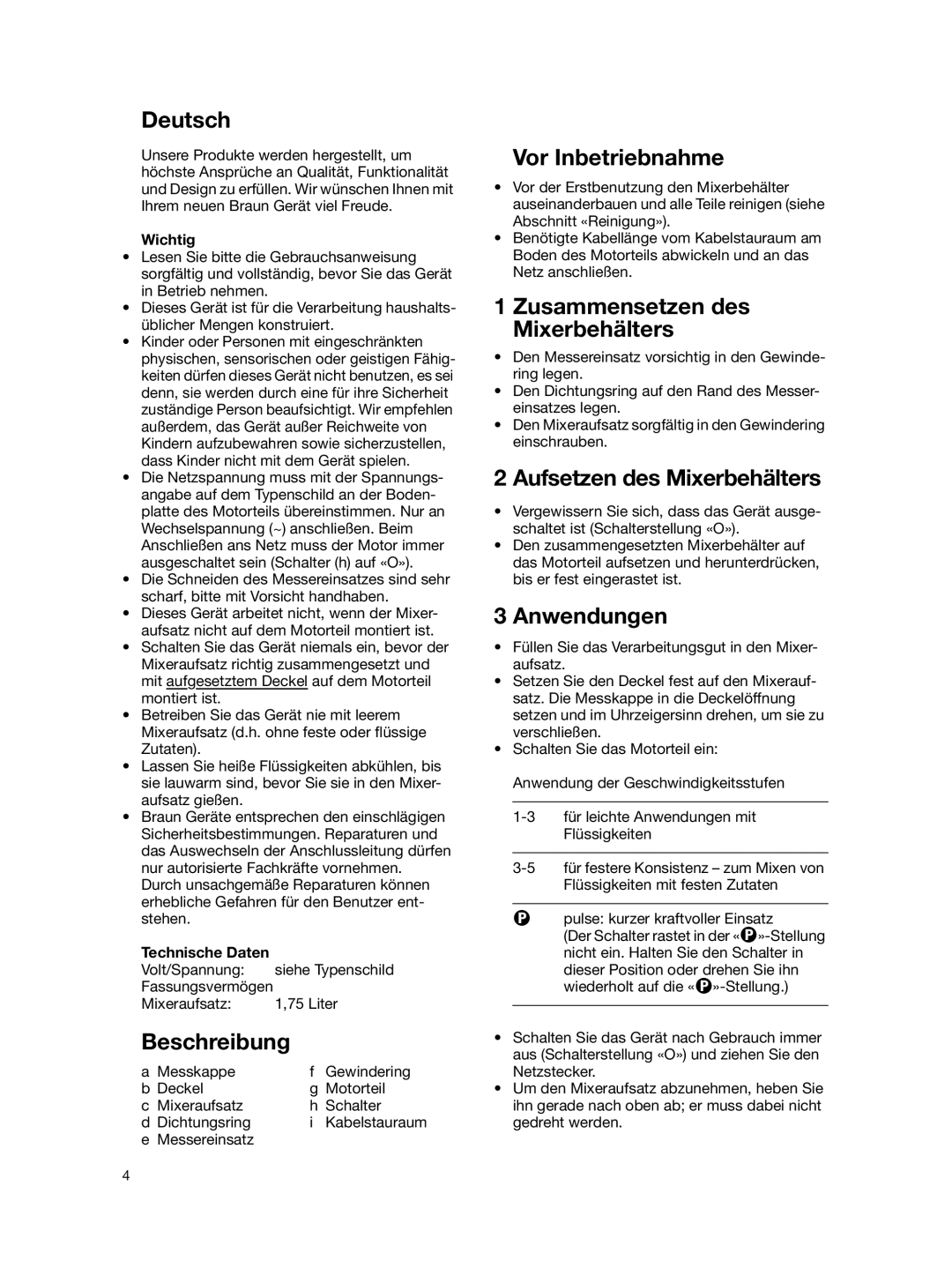 Braun MX 2050 BLACK Deutsch, Beschreibung, Vor Inbetriebnahme, Zusammensetzen des Mixerbehälters, Anwendungen, Wichtig 