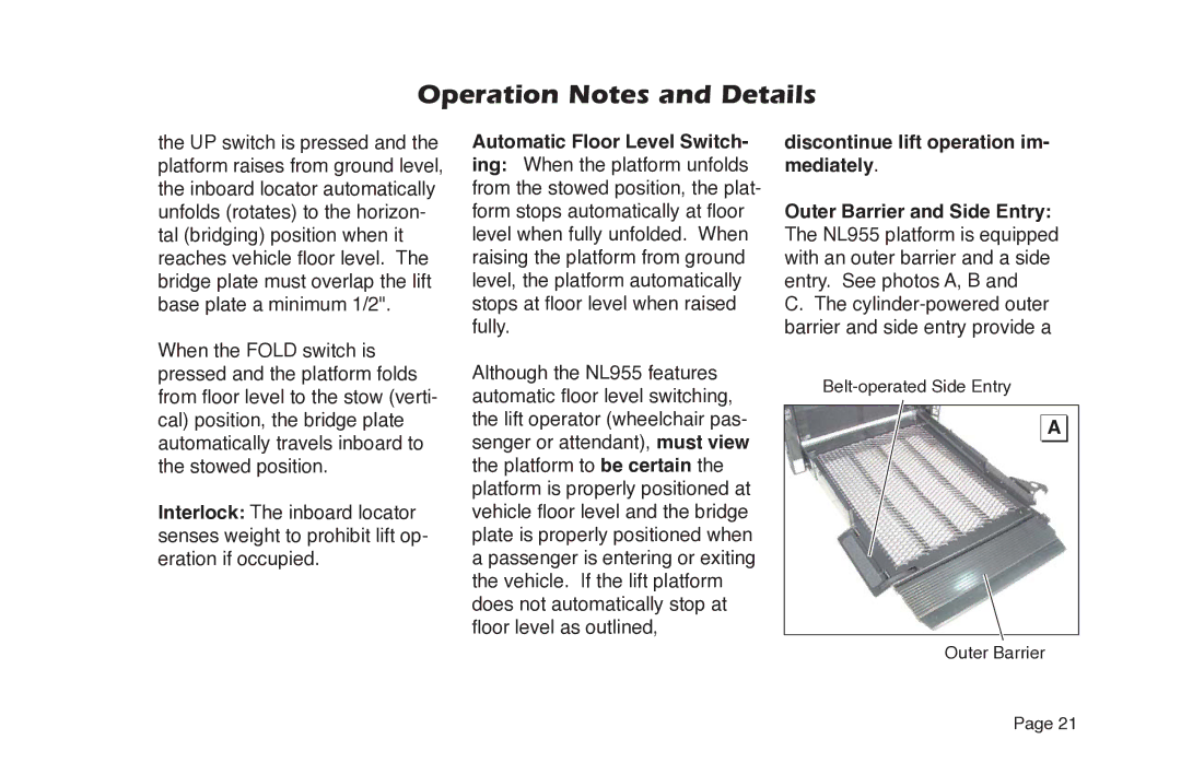 Braun NL955 manual Belt-operated Side Entry Outer Barrier 