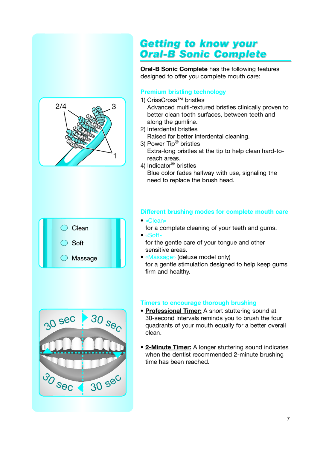 Braun none Getting to know your Oral-B Sonic Complete, Premium bristling technology, Timers to encourage thorough brushing 