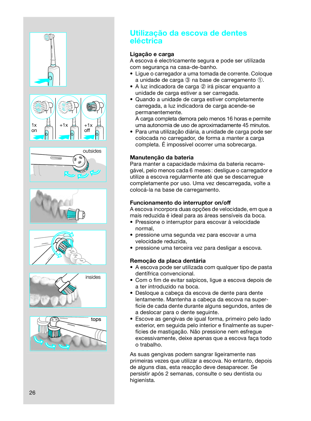 Braun OC 17545X, OC17525 manual Utilização da escova de dentes eléctrica, Ligação e carga, Manutenção da bateria 