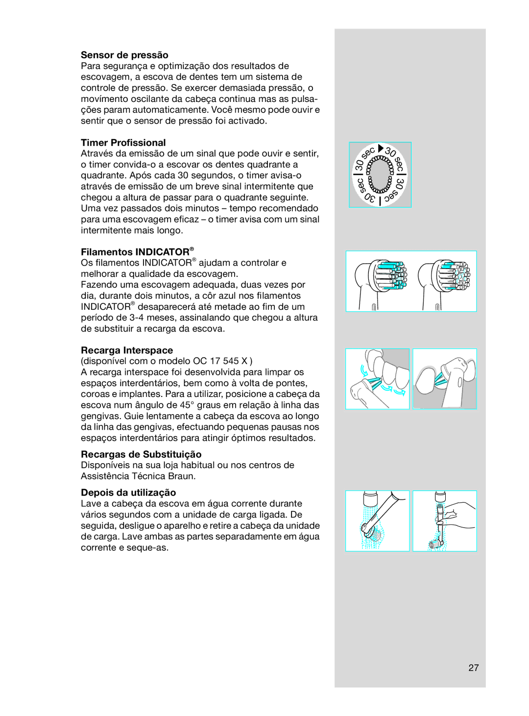 Braun OC17525 Sensor de pressão, Timer Proﬁssional, Filamentos Indicator, Recarga Interspace, Recargas de Substituição 