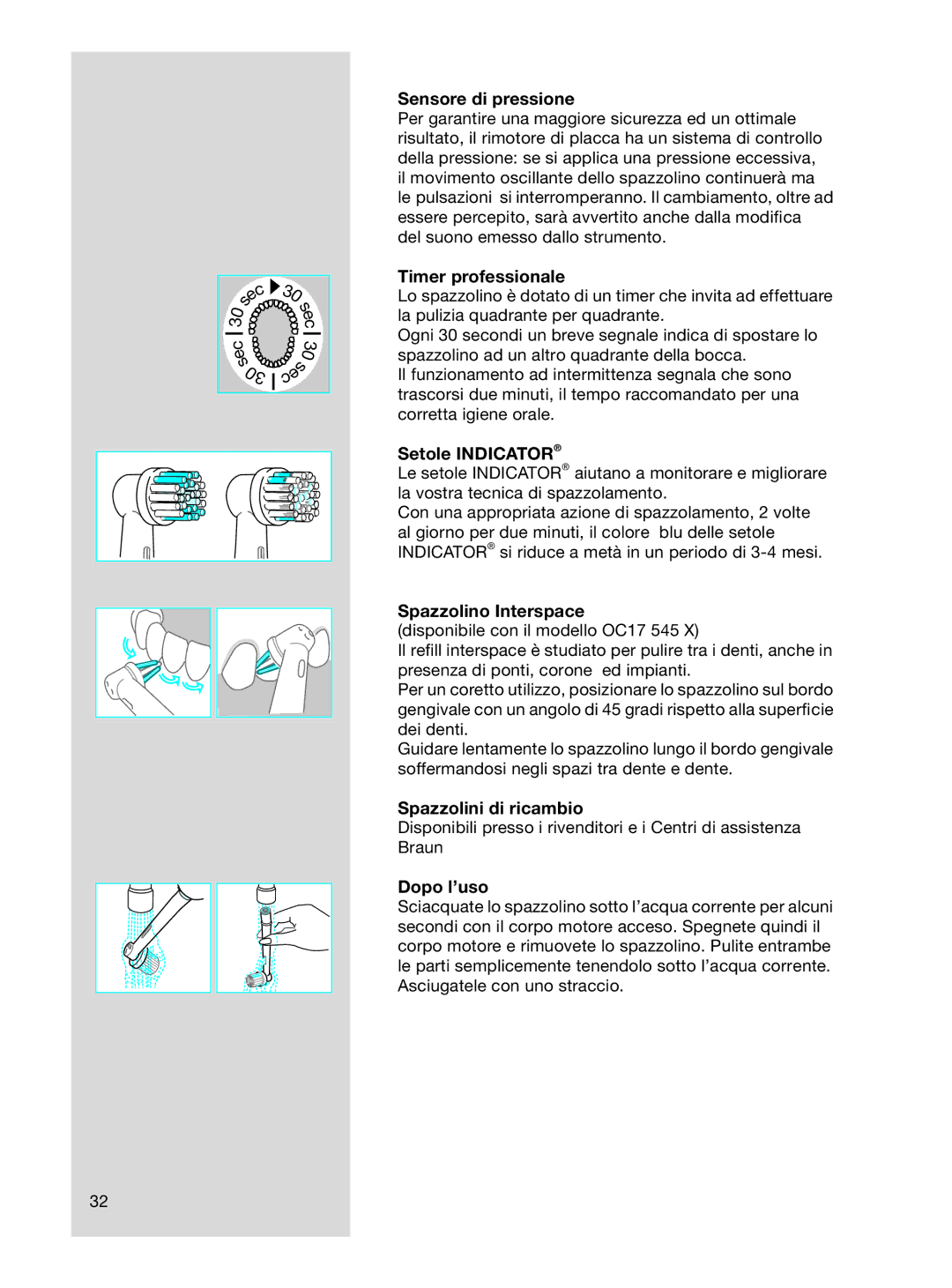 Braun OC 17545X Sensore di pressione, Timer professionale, Setole Indicator, Spazzolino Interspace, Spazzolini di ricambio 