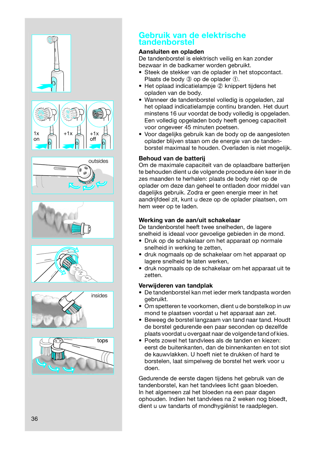 Braun OC 17545X, OC17525 manual Gebruik van de elektrische tandenborstel, Aansluiten en opladen, Behoud van de batterij 