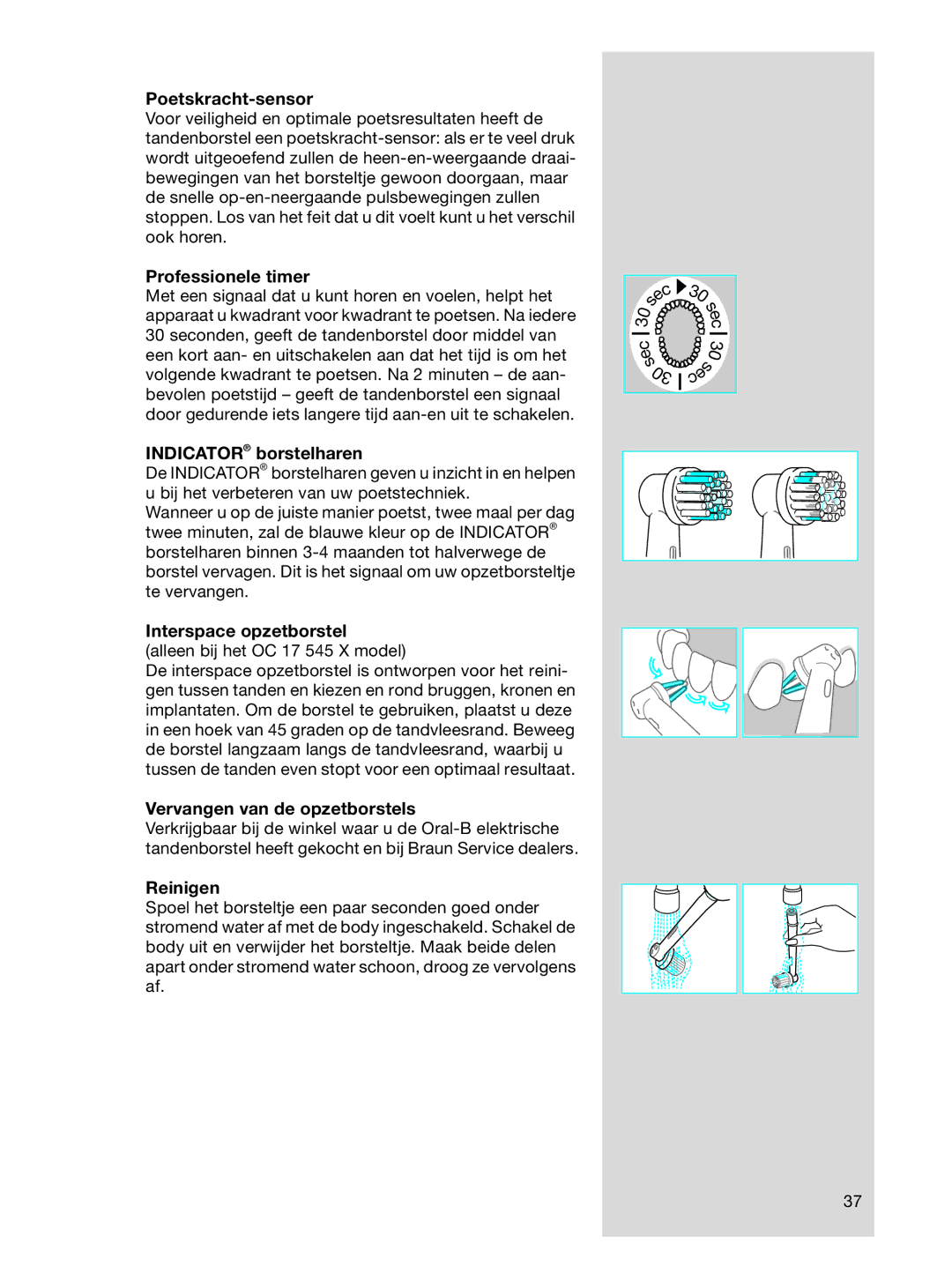 Braun OC17525 manual Poetskracht-sensor, Professionele timer, Indicator borstelharen, Interspace opzetborstel, Reinigen 