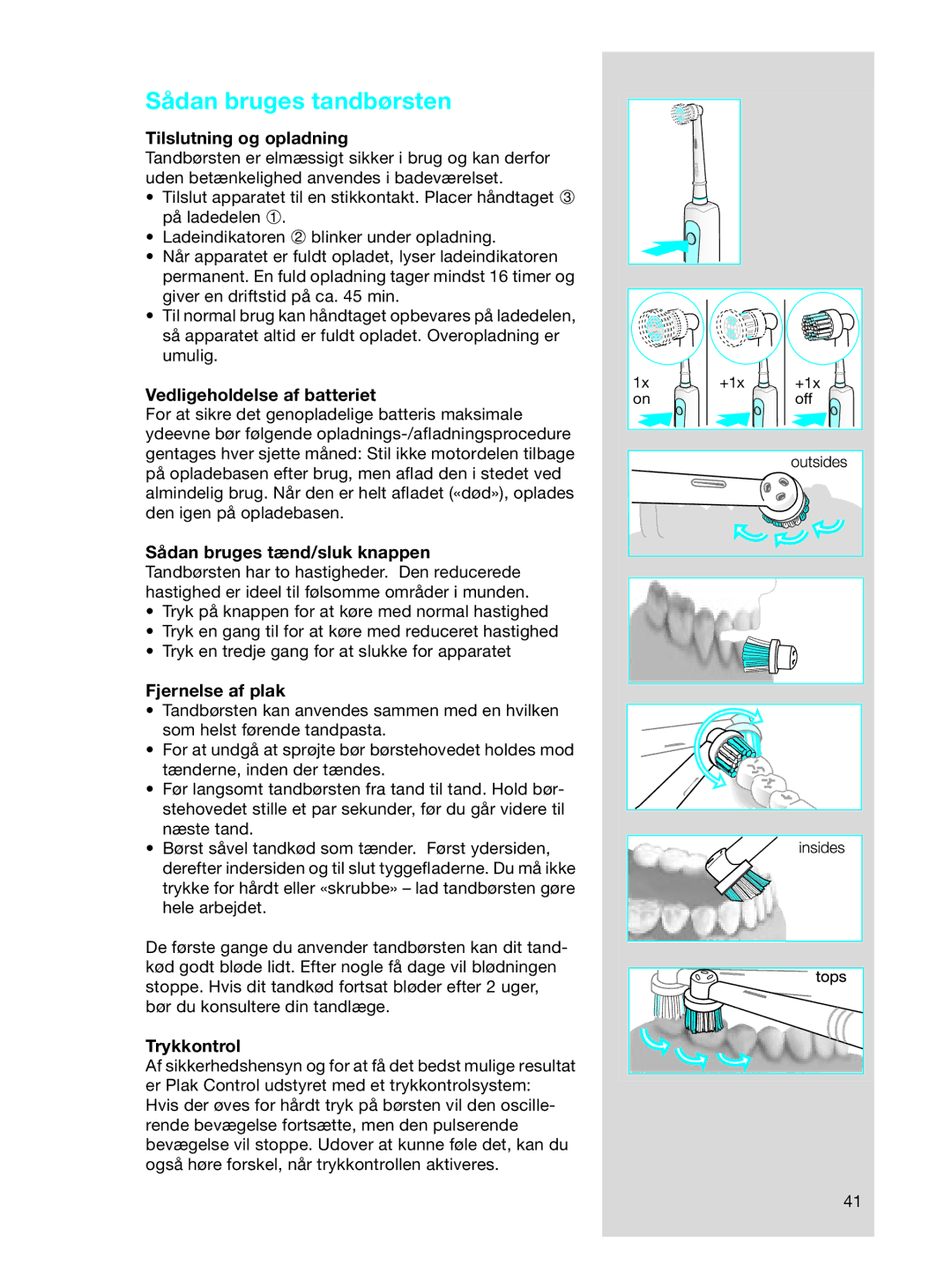 Braun OC17525, OC 17545X manual Sådan bruges tandbørsten 