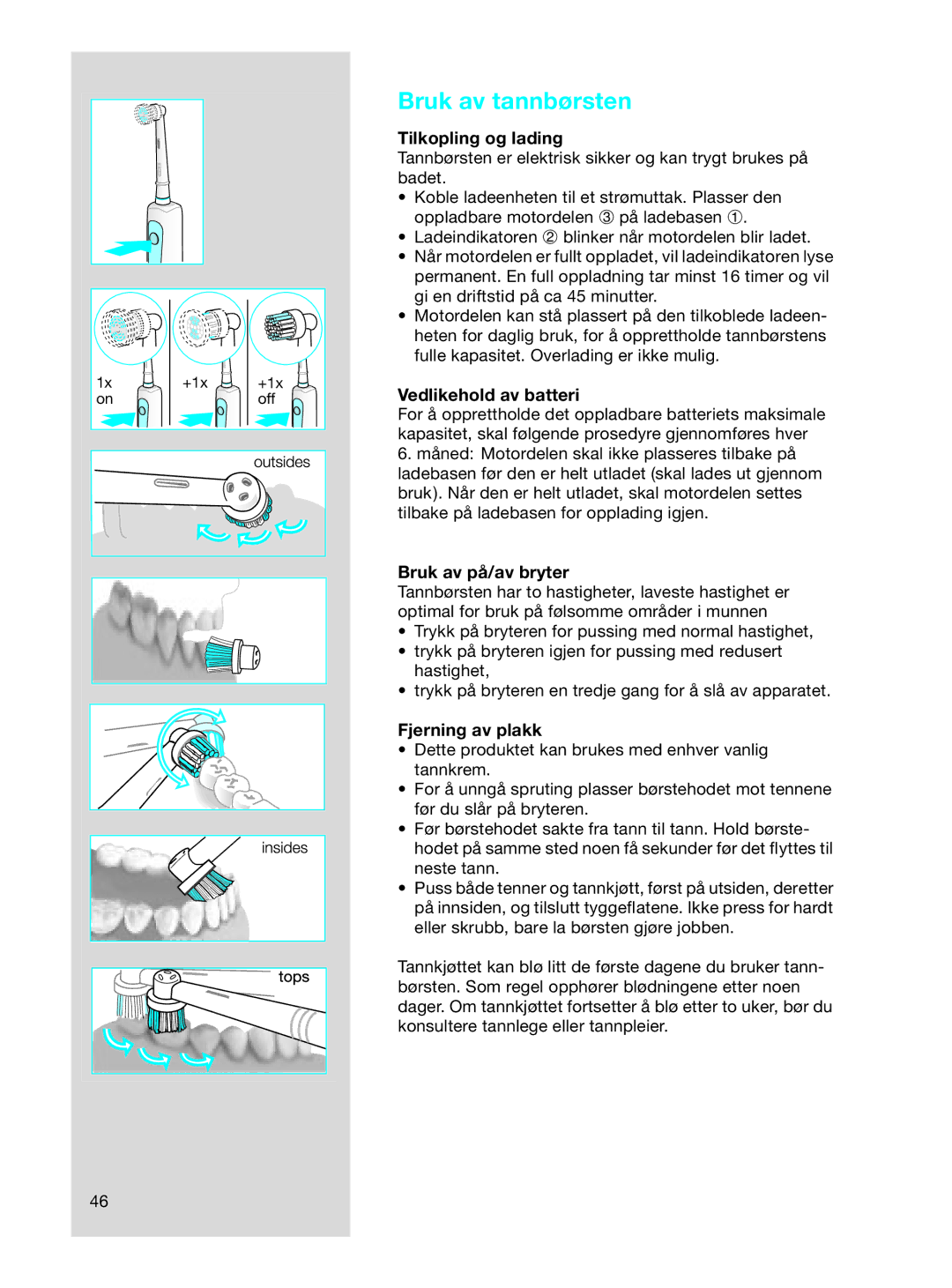 Braun OC 17545X Bruk av tannbørsten, Tilkopling og lading, Vedlikehold av batteri, Bruk av på/av bryter, Fjerning av plakk 