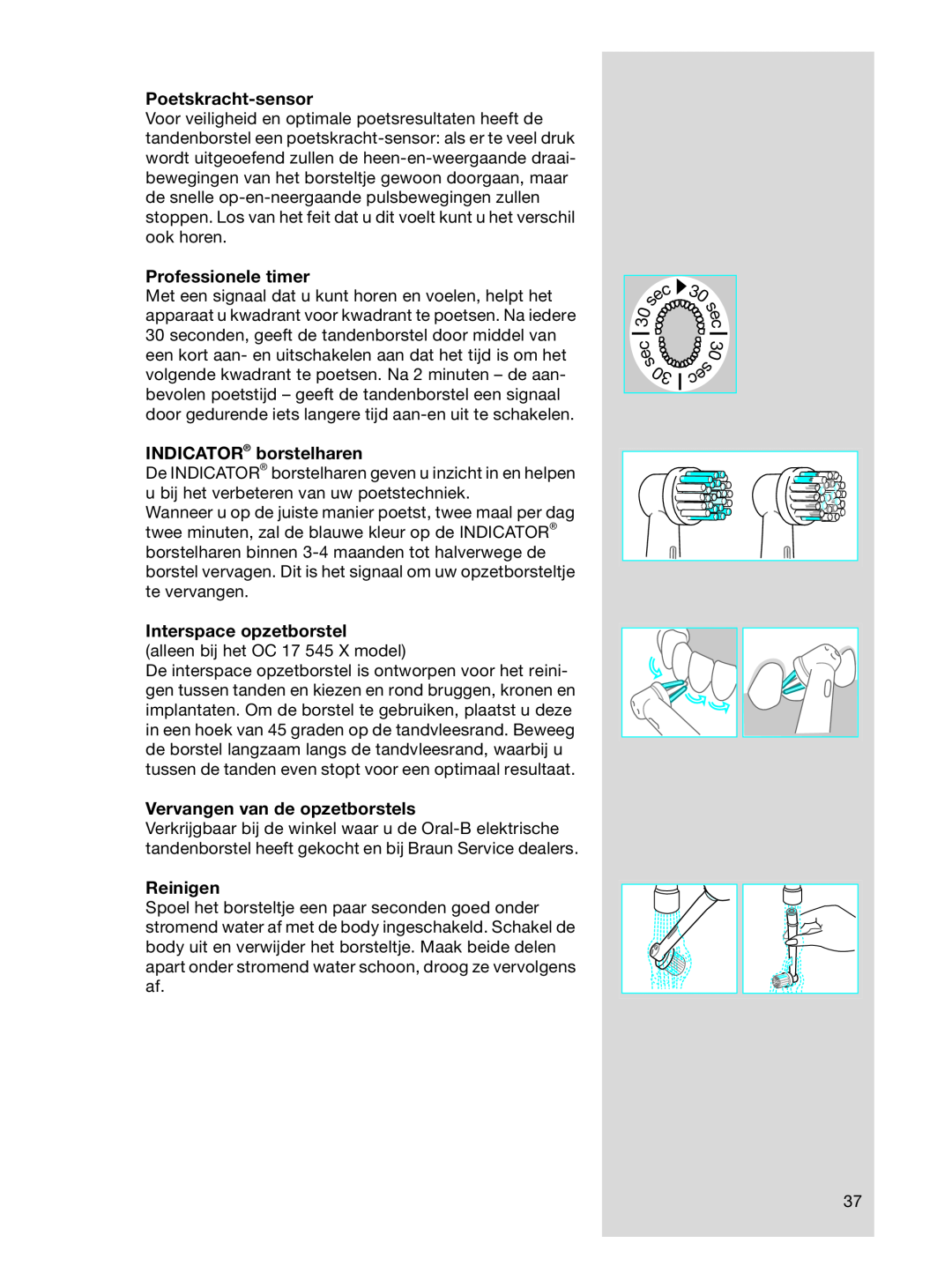 Braun OC17525 manual Poetskracht-sensor, Professionele timer, INDICATOR borstelharen, Interspace opzetborstel, Reinigen 