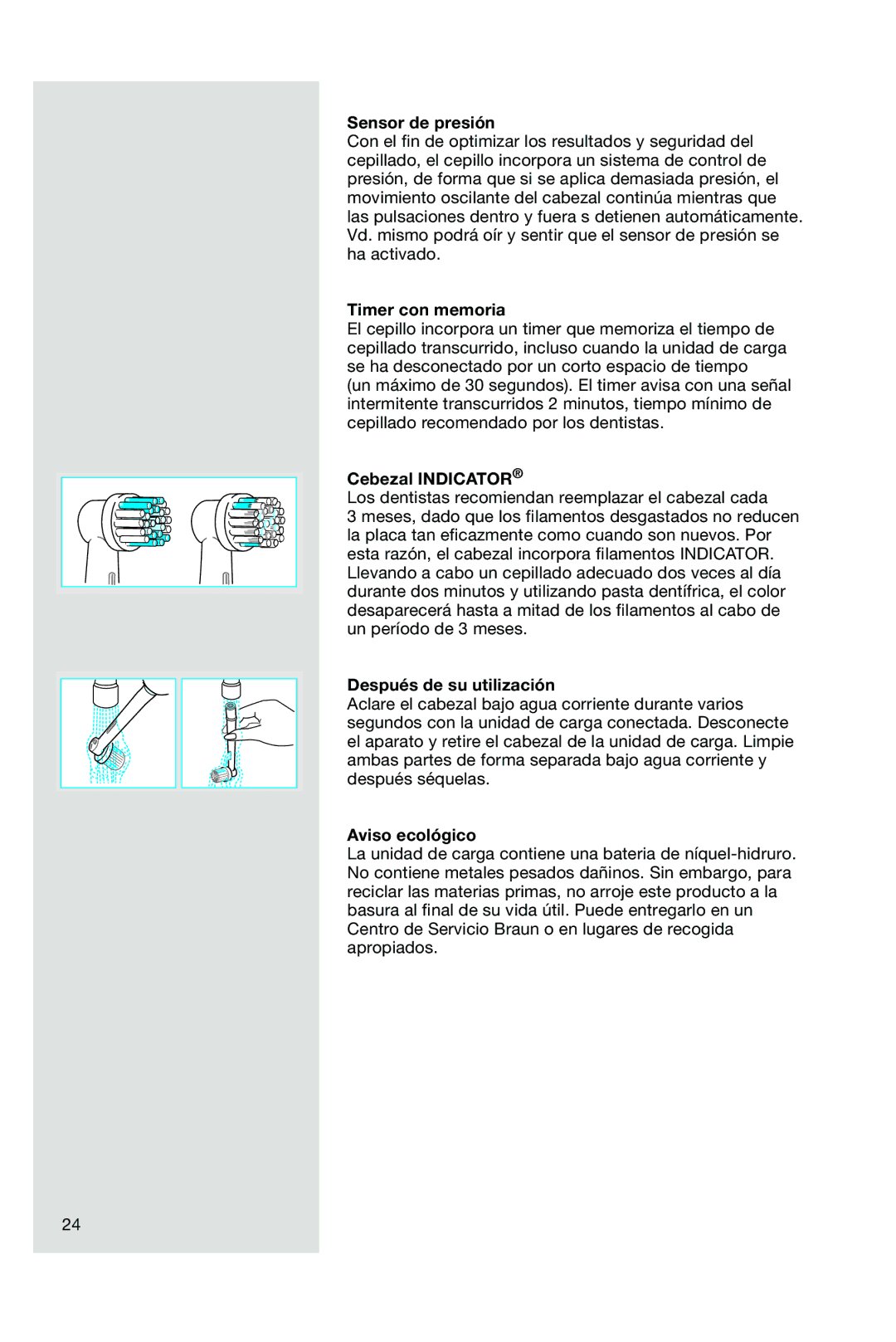 Braun OC15 525 X manual Sensor de presión, Timer con memoria, Cebezal Indicator, Después de su utilización, Aviso ecológico 