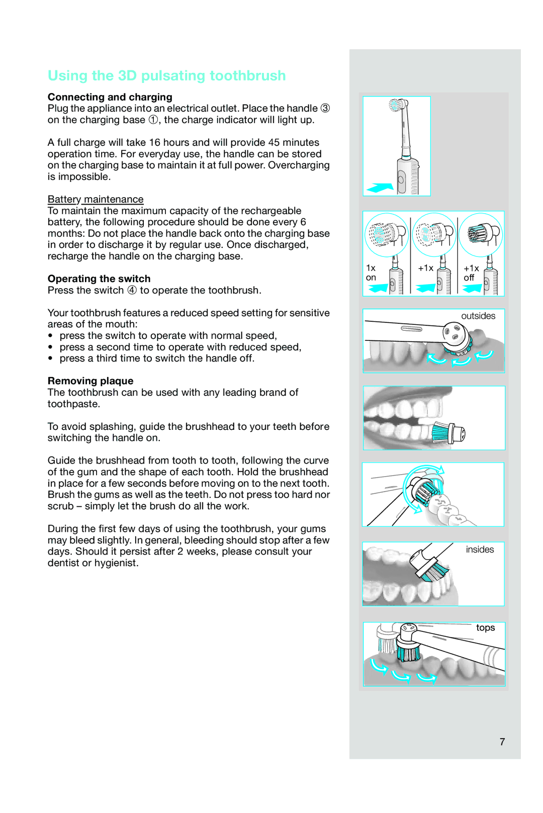 Braun OC15 525 X manual Using the 3D pulsating toothbrush, Connecting and charging, Operating the switch, Removing plaque 