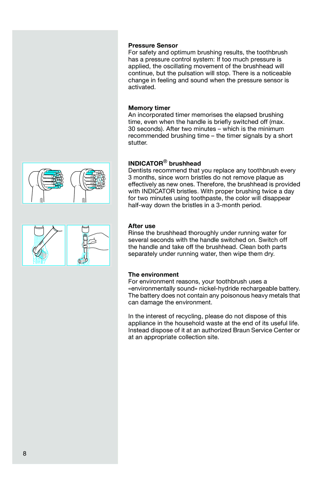 Braun OC15 525 X manual Pressure Sensor, Memory timer, Indicator brushhead, After use, Environment 