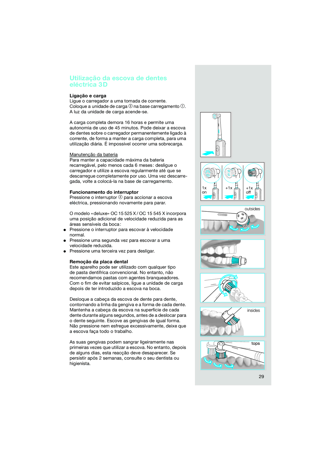 Braun OC15 525, OC15 545 X manual Utilização da escova de dentes eléctrica 3D, Ligação e carga, Funcionamento do interruptor 