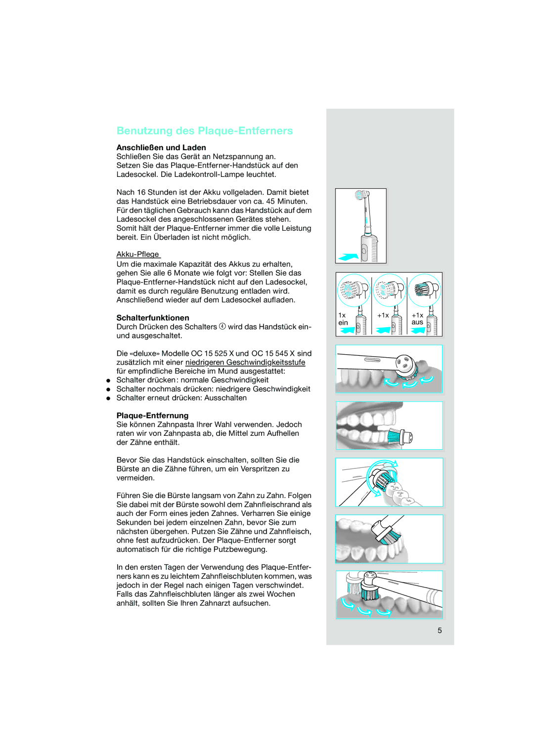 Braun OC15 525, OC15 545 X Benutzung des Plaque-Entferners, Anschließen und Laden, Schalterfunktionen, Plaque-Entfernung 