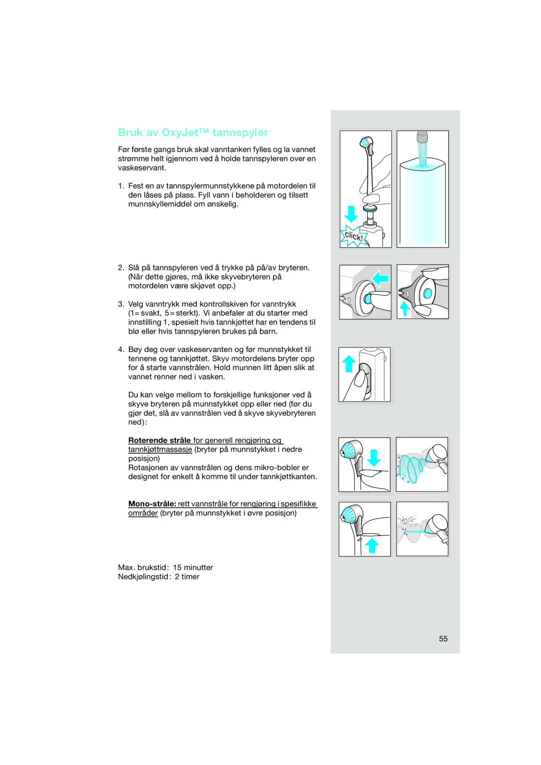 Braun OC15 525, OC15 545 X manual Bruk av OxyJet tannspyler 