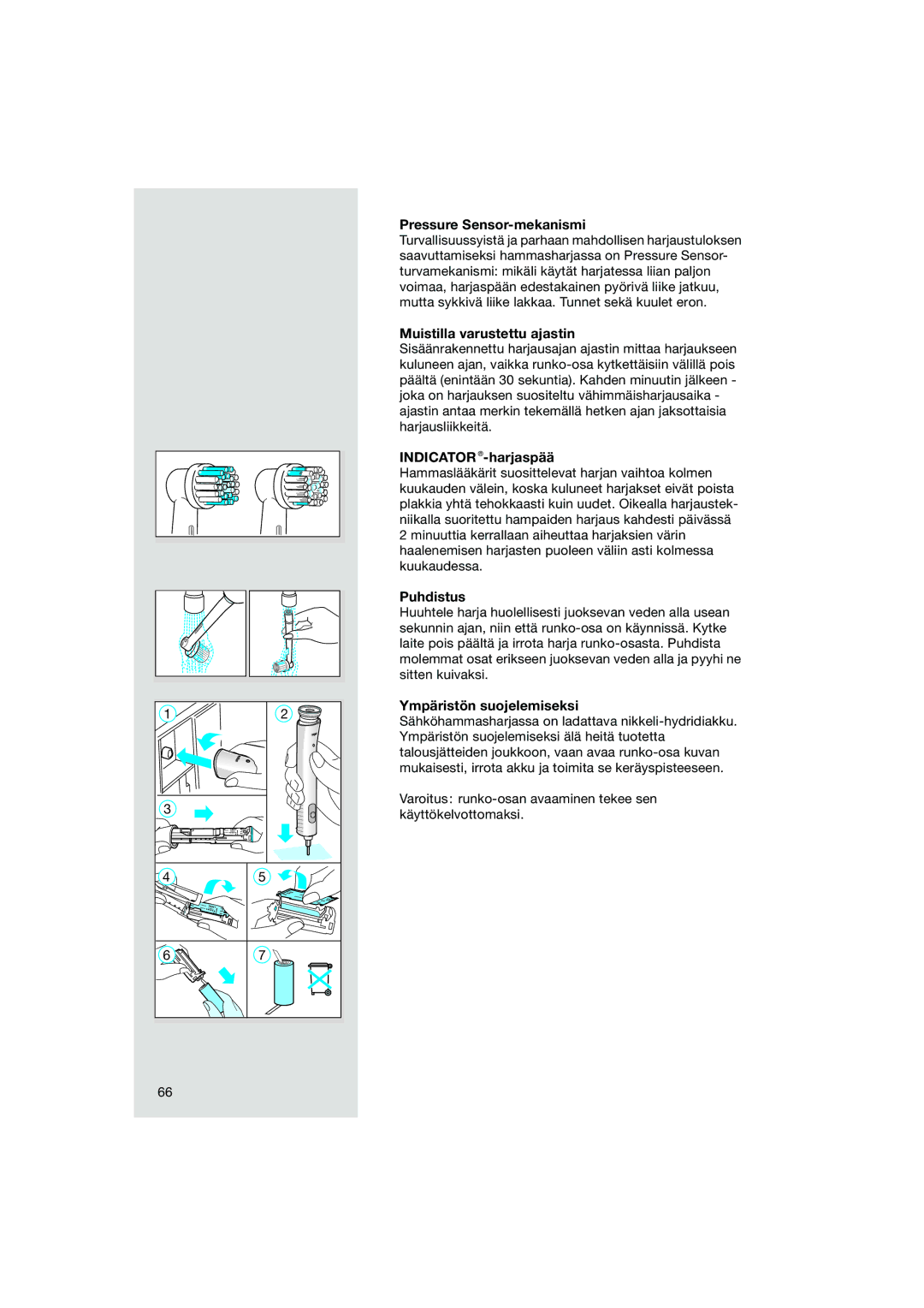 Braun OC15 545 X, OC15 525 manual Pressure Sensor-mekanismi, Muistilla varustettu ajastin, INDICATOR-harjaspää, Puhdistus 