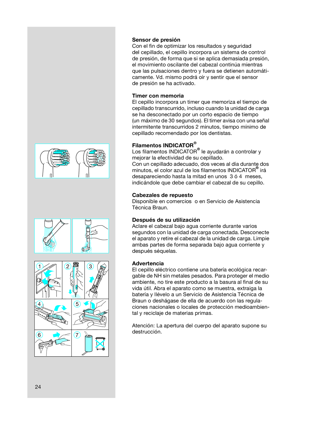 Braun OC15525 A, 3718 manual Sensor de presión, Timer con memoria, Filamentos Indicator, Cabezales de repuesto, Advertencia 