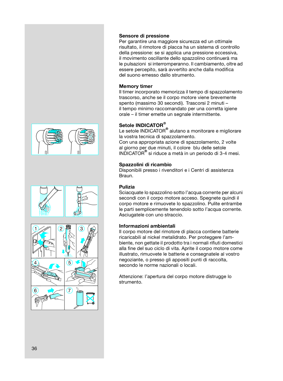 Braun OC15525 A, 3718 manual Sensore di pressione, Memory timer, Setole Indicator, Spazzolini di ricambio, Pulizia 