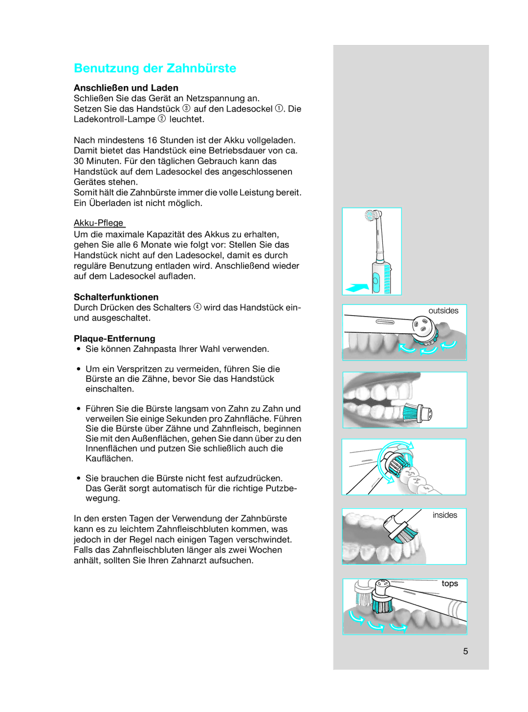Braun 3718, OC15525 A manual Benutzung der Zahnbürste, Anschließen und Laden, Schalterfunktionen, Plaque-Entfernung 