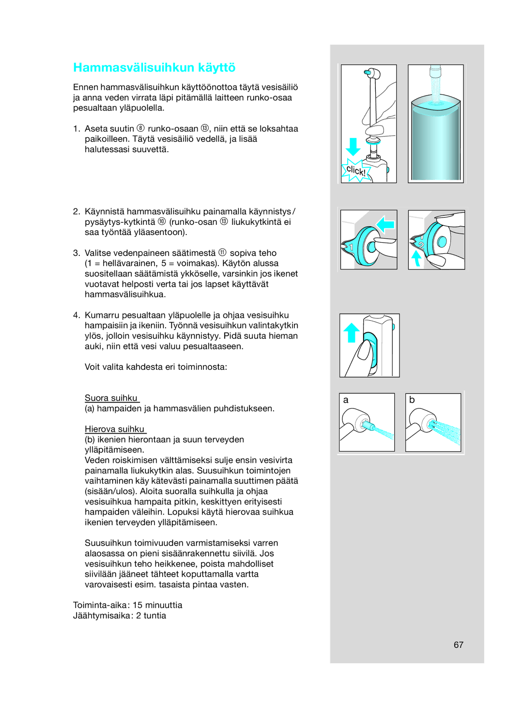 Braun 3718, OC15525 A manual Hammasvälisuihkun käyttö 